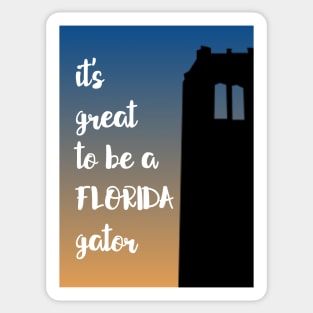 it's great to be a florida gator Sticker